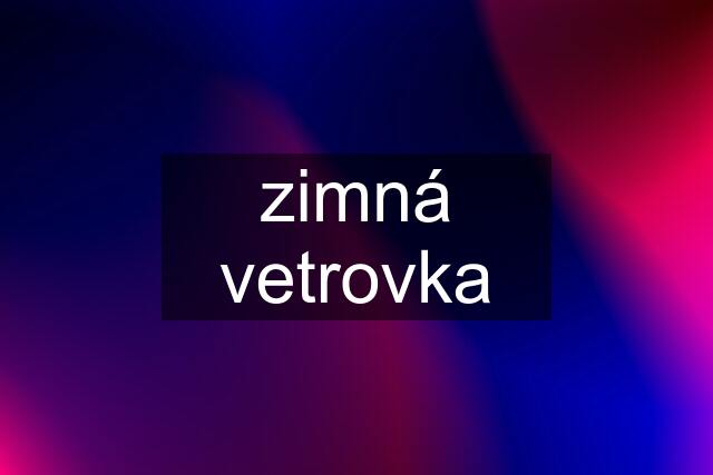 zimná vetrovka