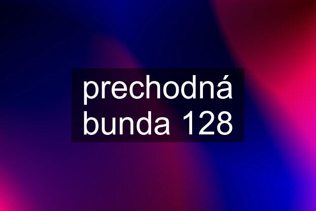 prechodná bunda 128