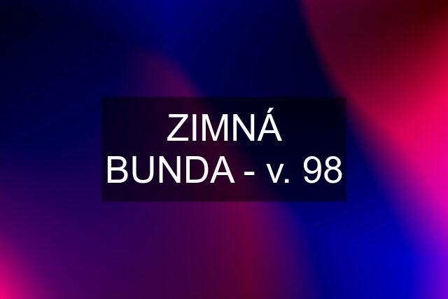 ZIMNÁ BUNDA - v. 98