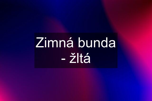 Zimná bunda - žltá