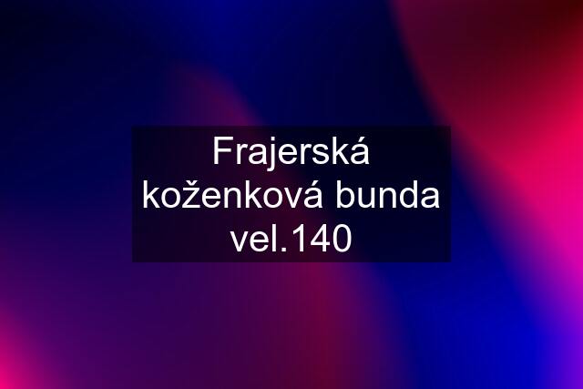 Frajerská koženková bunda vel.140