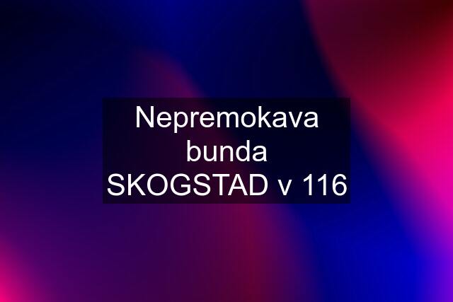 Nepremokava bunda SKOGSTAD v 116