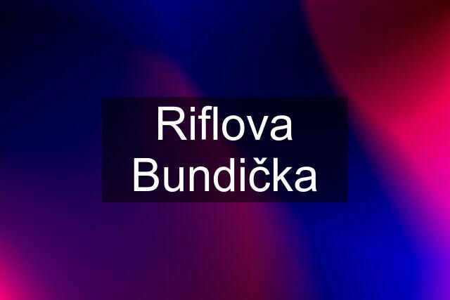 Riflova Bundička