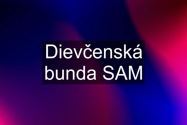 Dievčenská bunda SAM