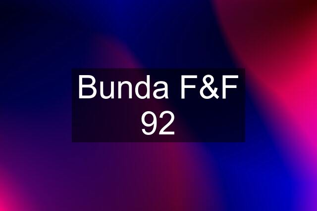 Bunda F&F 92