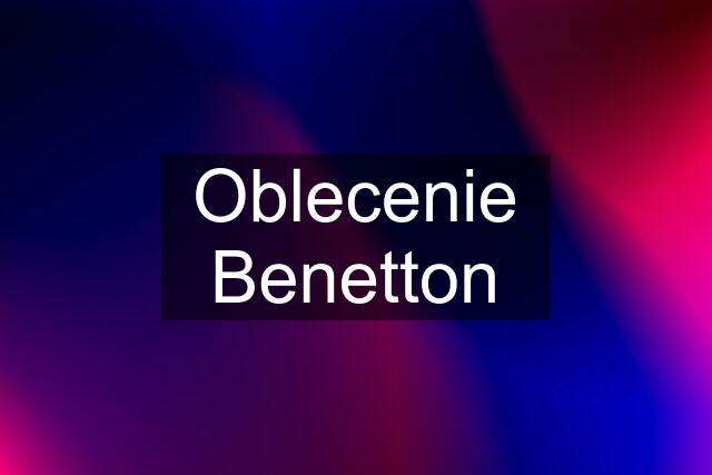 Oblecenie Benetton