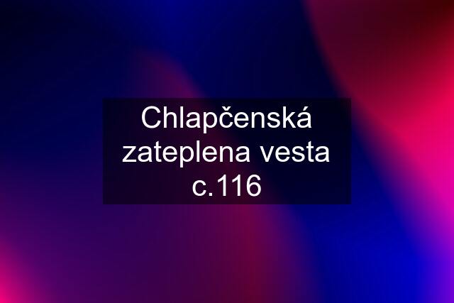 Chlapčenská zateplena vesta c.116