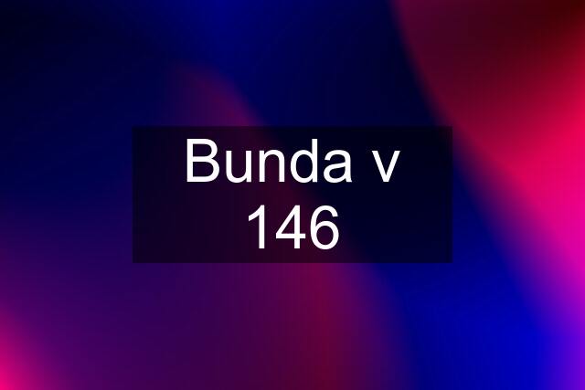 Bunda v 146