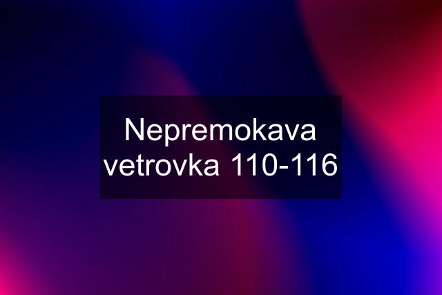 Nepremokava vetrovka 110-116