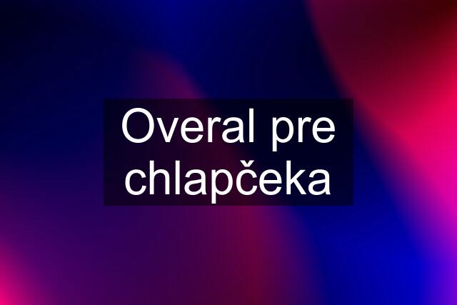 Overal pre chlapčeka