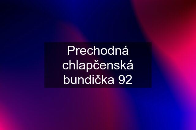 Prechodná chlapčenská bundička 92