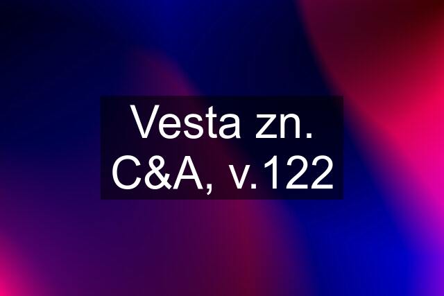 Vesta zn. C&A, v.122