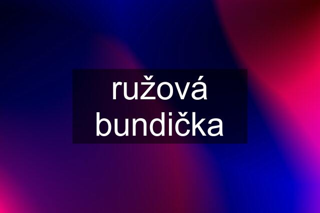 ružová bundička