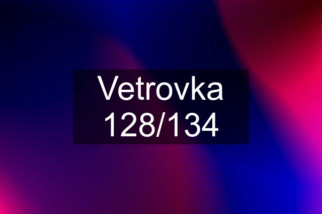 Vetrovka 128/134