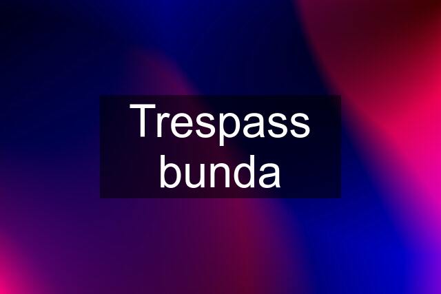 Trespass bunda