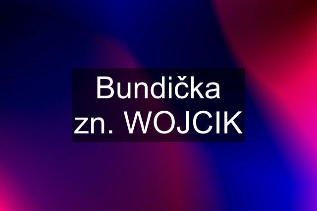 Bundička zn. WOJCIK