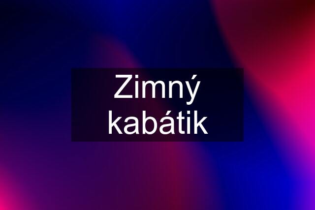 Zimný kabátik