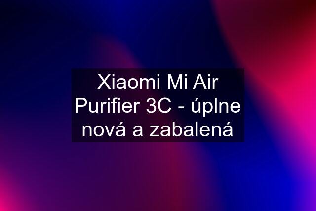 Xiaomi Mi Air Purifier 3C - úplne nová a zabalená