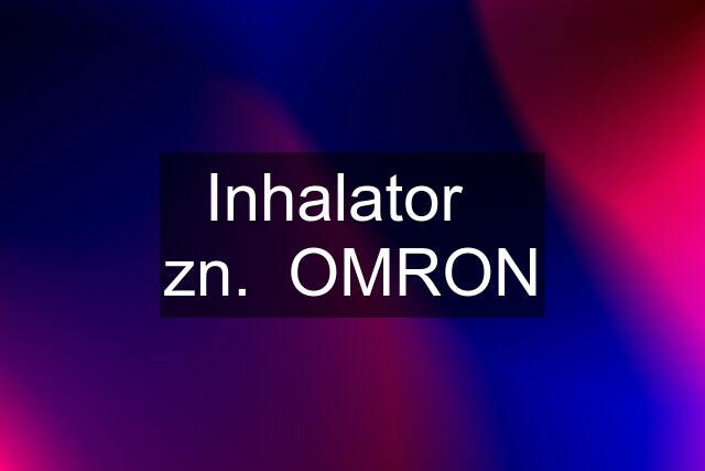 Inhalator   zn.  OMRON