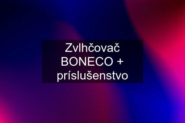 Zvlhčovač BONECO + príslušenstvo