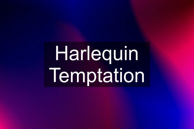 Harlequin Temptation