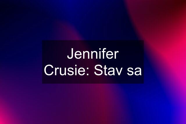 Jennifer Crusie: Stav sa