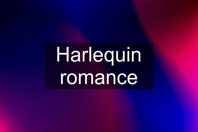 Harlequin romance