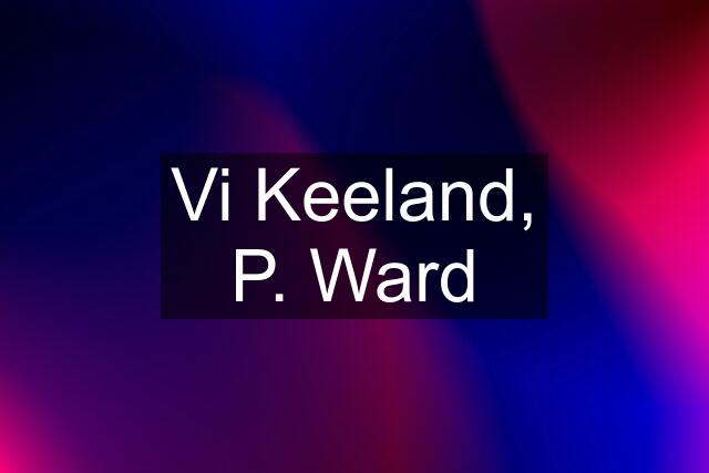 Vi Keeland, P. Ward