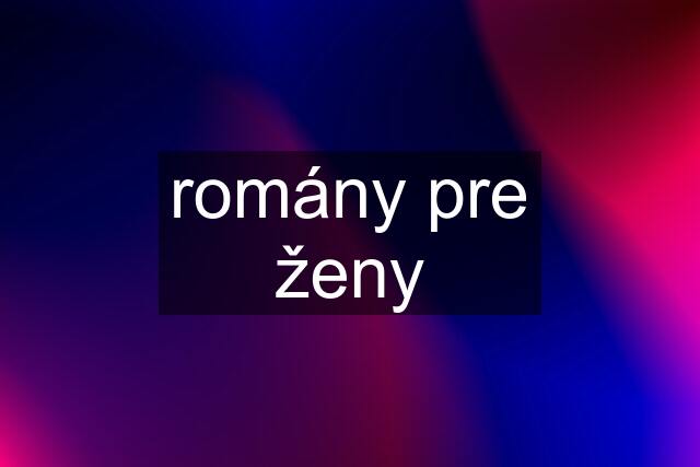 romány pre ženy