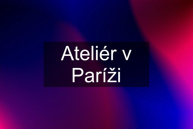 Ateliér v Paríži