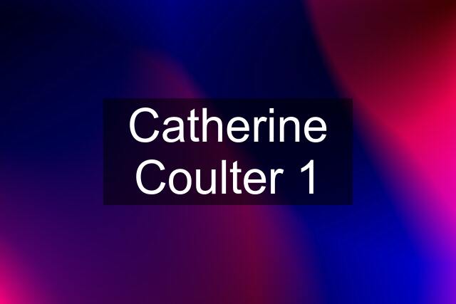 Catherine Coulter 1