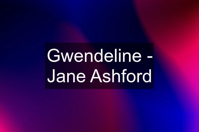 Gwendeline - Jane Ashford