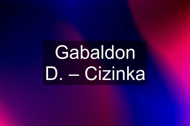 Gabaldon D. – Cizinka