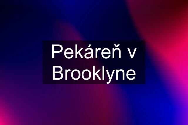 Pekáreň v Brooklyne