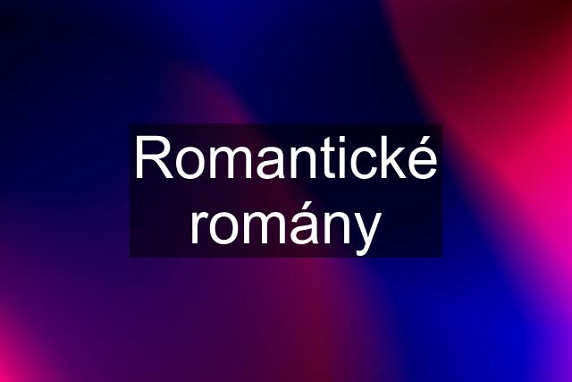 Romantické romány