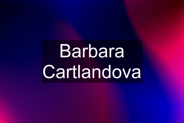 Barbara Cartlandova