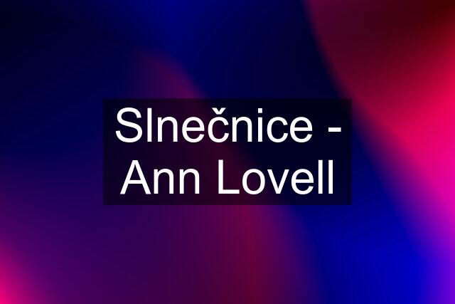 Slnečnice - Ann Lovell