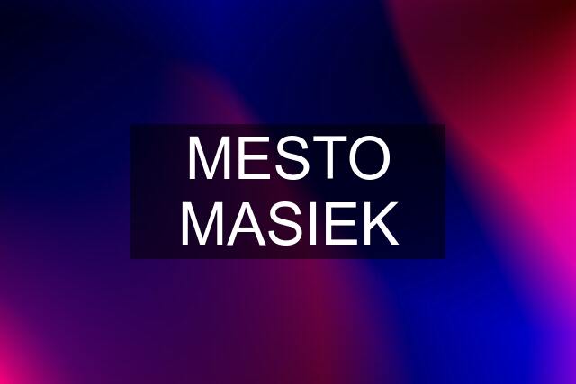 MESTO MASIEK