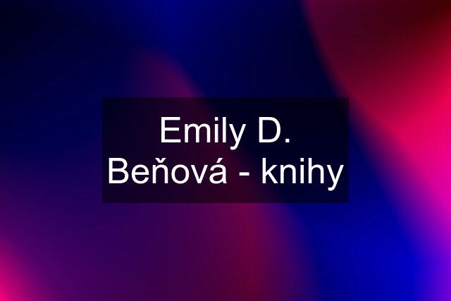 Emily D. Beňová - knihy