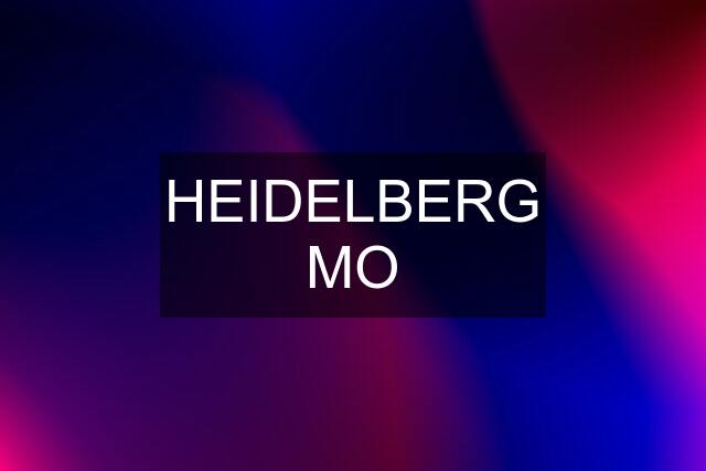 HEIDELBERG MO