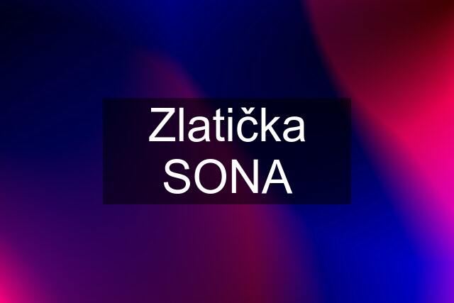 Zlatička SONA