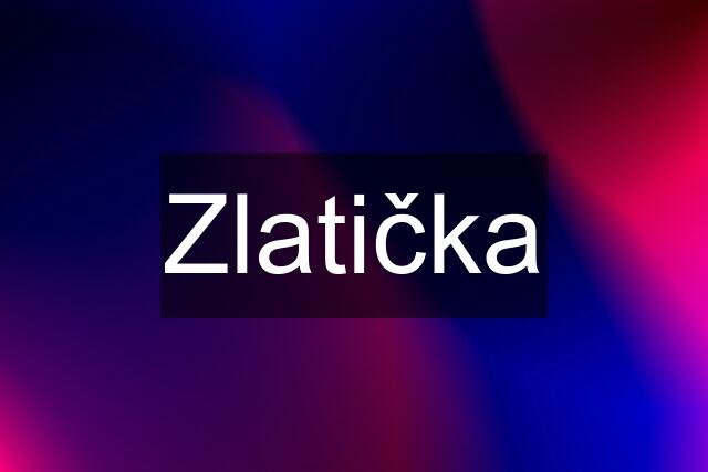 Zlatička