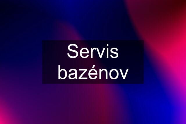 Servis bazénov