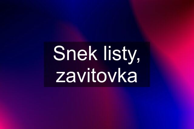 Snek listy, zavitovka