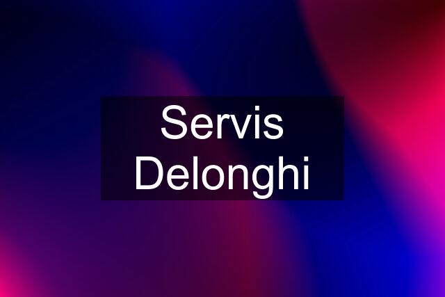 Servis Delonghi