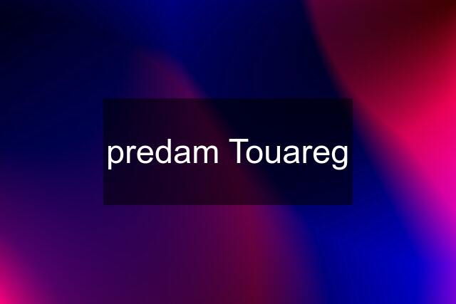 predam Touareg