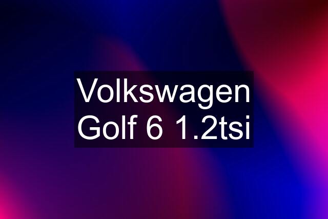 Volkswagen Golf 6 1.2tsi