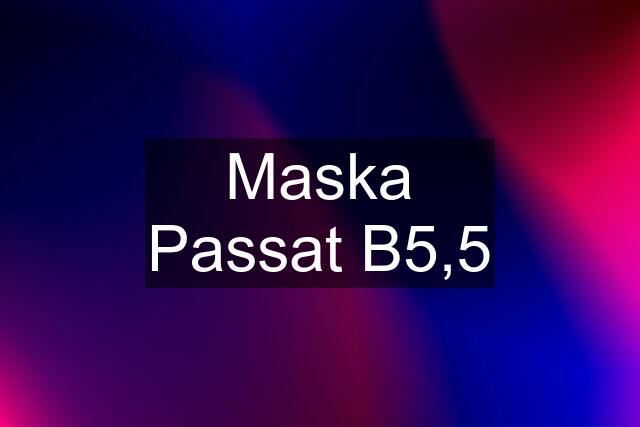 Maska Passat B5,5