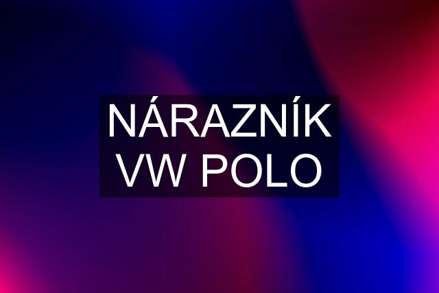 NÁRAZNÍK VW POLO