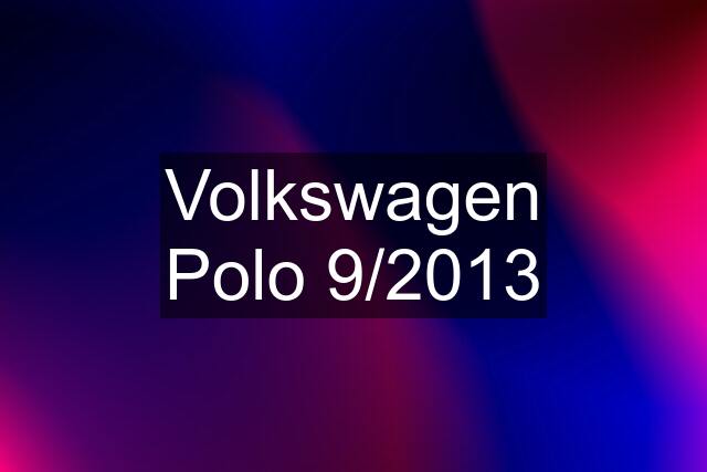 Volkswagen Polo 9/2013